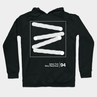 Aphex Twin - Shiny Metal Rods / Minimalist Style Graphic Design Hoodie